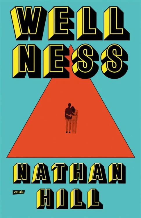 Wellness, Nathan Hill, Jerzy Kozłowski