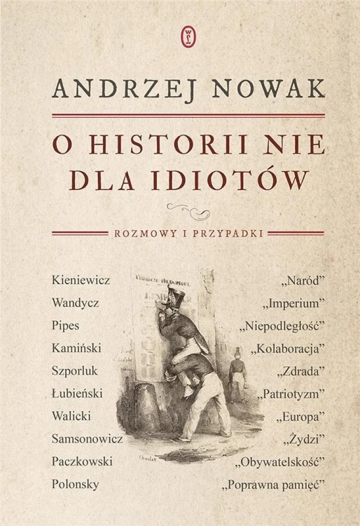O historii nie dla idiotów, Andrzej Nowak