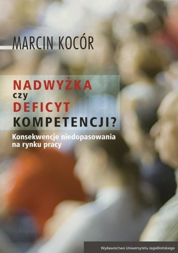 Nadwyżka czy deficyt kompetencji?, Marcin Kocór