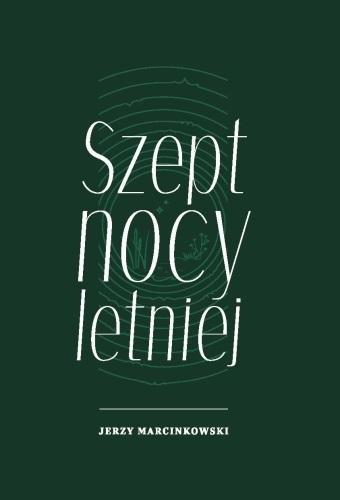 Szept nocy letniej, Jerzy Marcinkowski