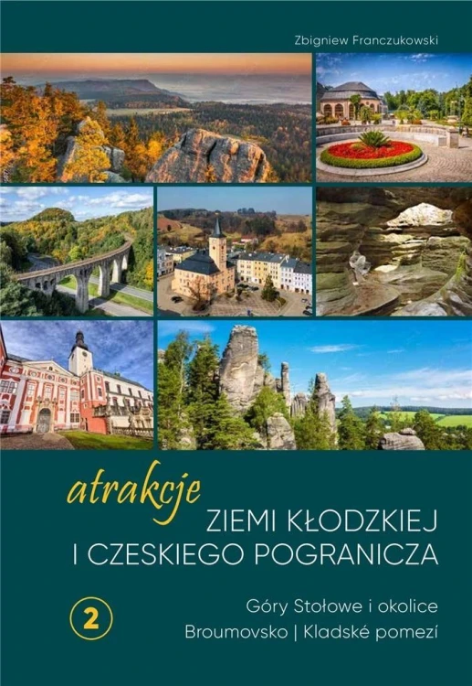 Atrakcje Ziemi Kłodzkiej - Góry Stołowe i okolice