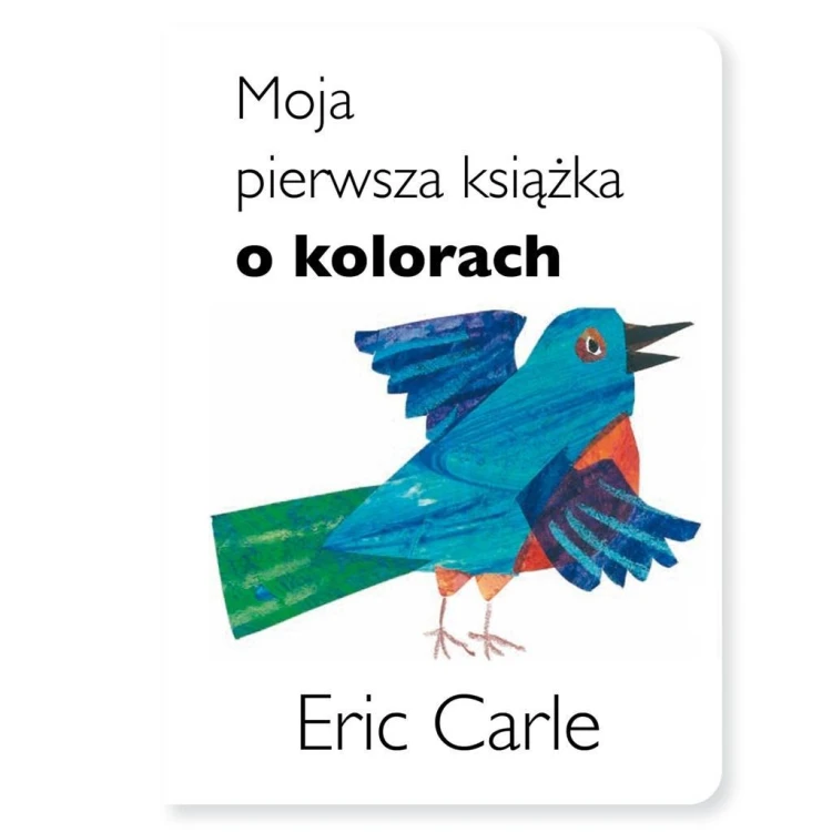 Moja pierwsza książka o kolorach, Eric Carle