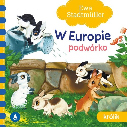 W Europie. Podwórko. Królik, Ewa Stadtmller