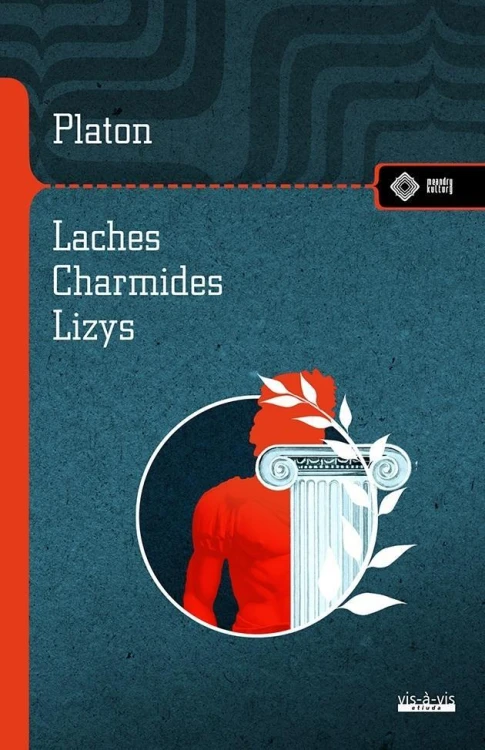 Laches Charmides Lizys, Platon