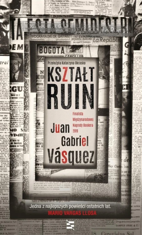 Kształt ruin, Juan Gabriel Vsquez