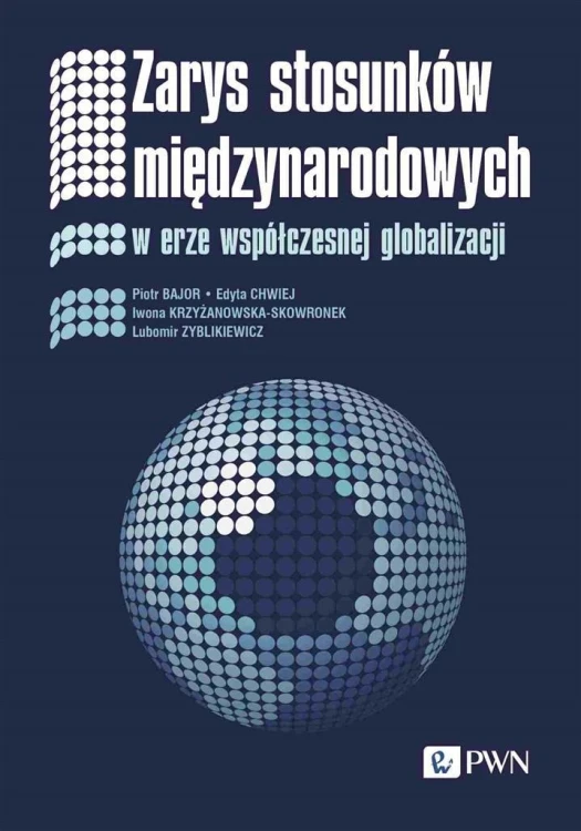 Zarys stosunków międzynarodowych. W erze współcz..