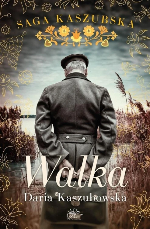Saga kaszubska T.4 Walka, Daria Kaszubowska