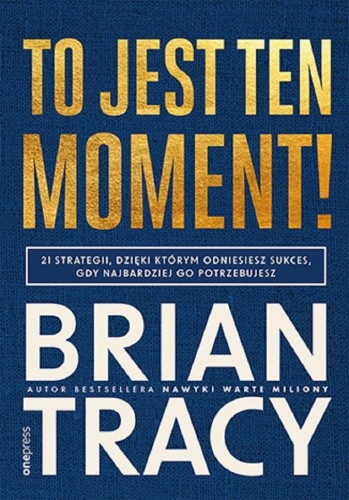 To jest ten moment!, Brian Tracy