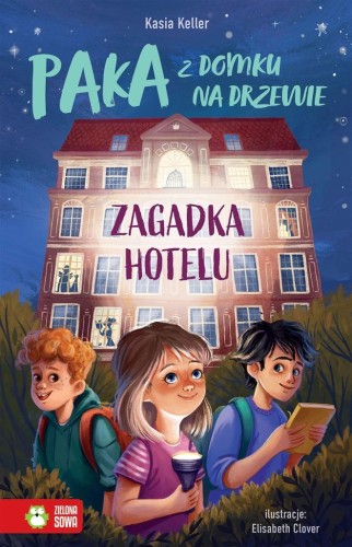 Paka z domku na drzewie T.1 Zagadka hotelu