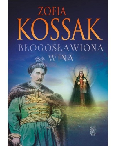 Błogosławiona wina w.2 TW, Zofia Kossak