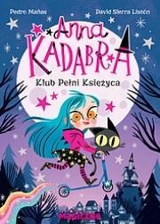 Anna Kadabra. Klub pełni księżyca, Pedro Manas