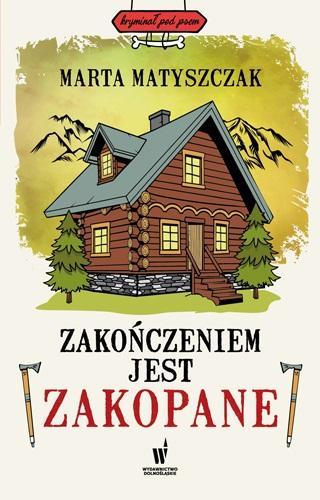 Zakończeniem jest Zakopane, Marta Matyszczak
