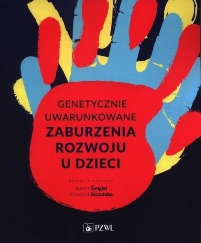 Genetycznie uwarunkowane zaburzenia rozwoju..