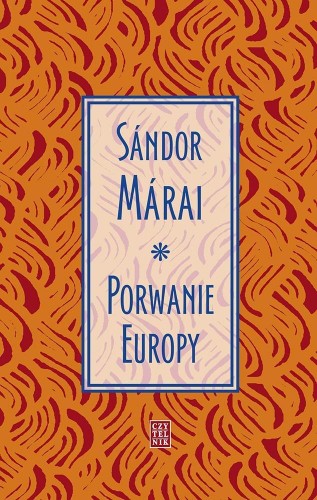Porwanie Europy, Sandor Marai