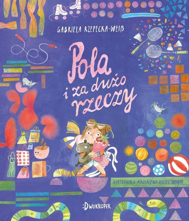 Pola T.8 Pola i za dużo rzeczy