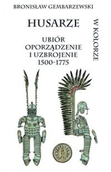 Husarze ubiór oporządzenie i uzbrojenie 1500-1775