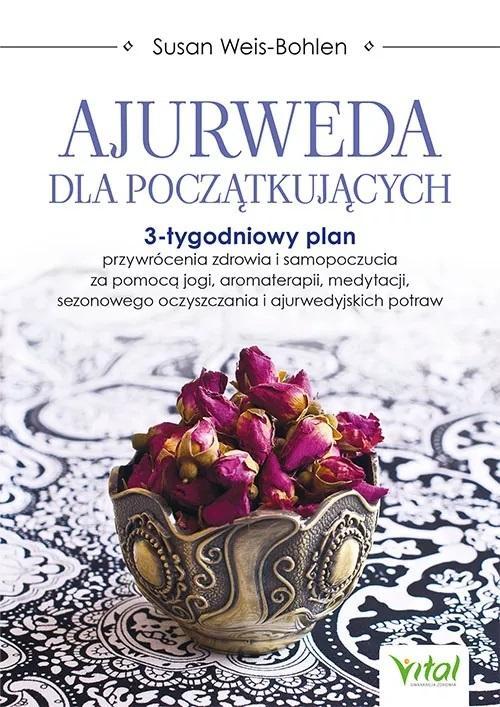 Ajurweda dla początkujących, Susan Weis-Bohlen