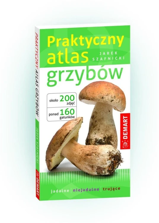 Praktyczny atlas grzybów, Jarek Szafnicki