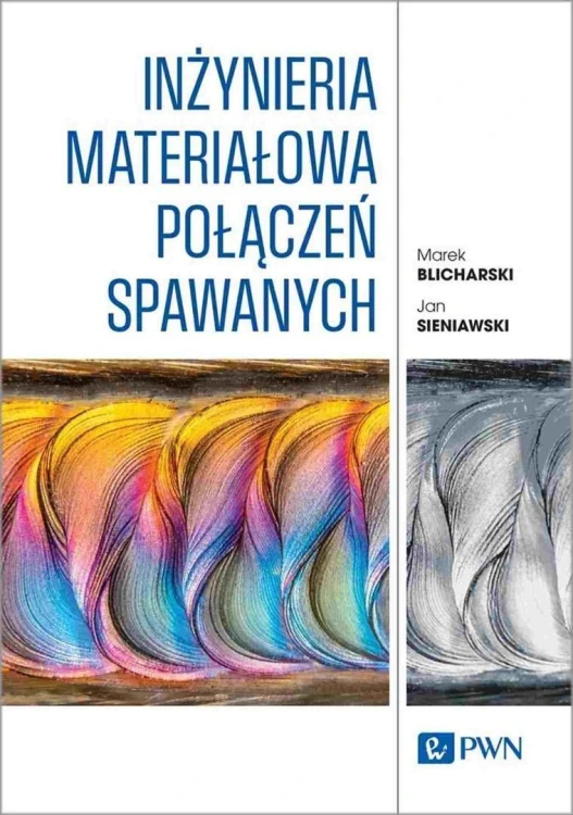 Inżynieria materiałowa połączeń spawanych
