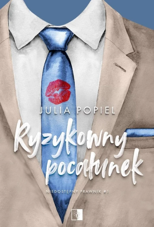 Niedostępny prawnik T.1 Ryzykowny pocałunek