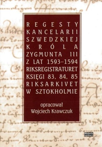 Regesty kancelarii szwedzkiej króla Zygmunta III..