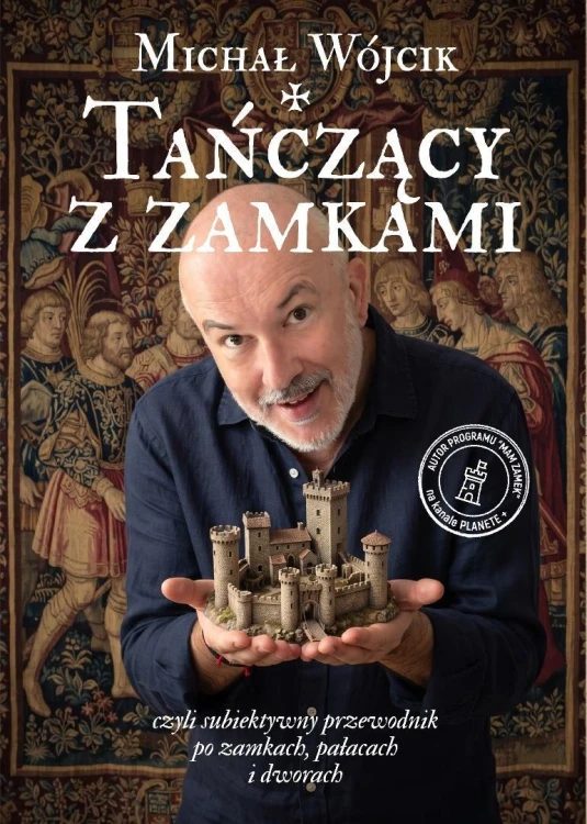 Tańczący z zamkami. Czyli subiektywny przewodnik..