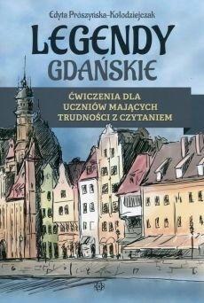 Legendy gdańskie. Ćwiczenia dla uczniów mających..