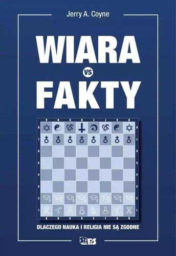 Wiara vs fakty. Dlaczego nauka i religia nie są...