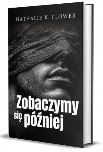 Zobaczymy się później, Nathalie K. Flowers