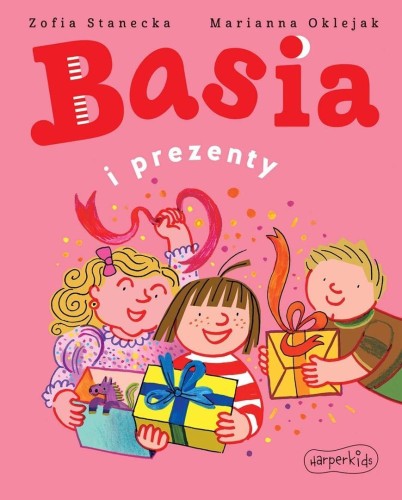 Basia i prezenty, Zofia Stanecka, Marianna Oklejak
