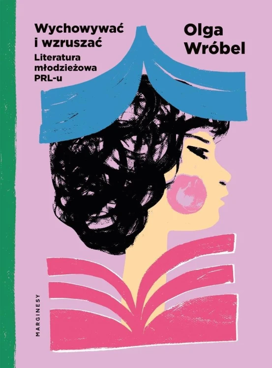 Wychowywać i wzruszać Literatura młodzieżowa PRL-u