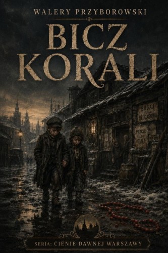 Bicz korali, Walery Przyborowski