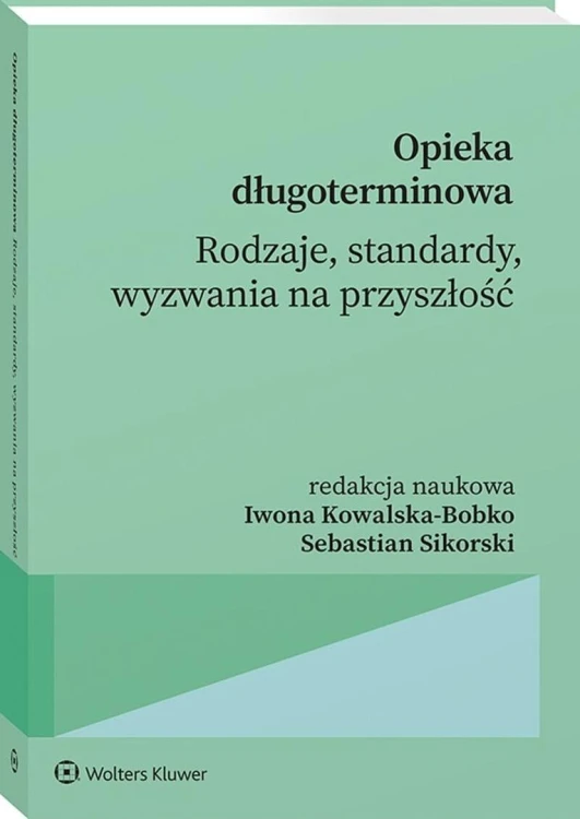 Opieka długoterminowa. Rodzaje, standardy...