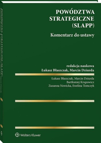 Powództwa strategiczne (SLAPP). Komentarz do...