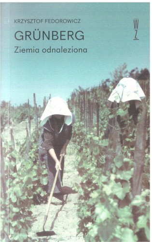 Grunberg. Ziemia odnaleziona, Krzysztof Fedorowicz