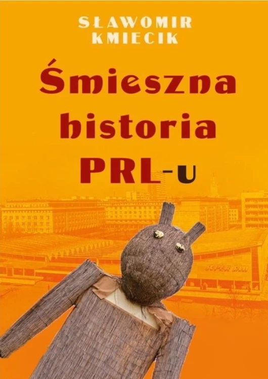 Śmieszna historia PRL-u, Sławomir Kmiecik