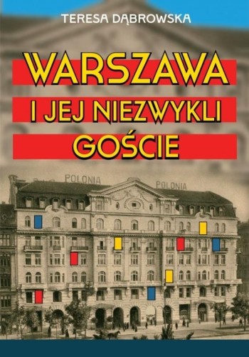 Warszawa i jej niezwykli goście, Teresa Dąbrowska