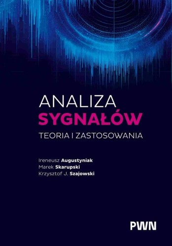 Analiza sygnałów. Teoria i zastosowania
