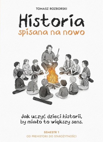 Historia spisana na nowo. Semestr 1