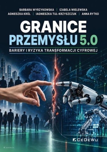 Granice Przemysłu 5.0. Bariery i ryzyka...