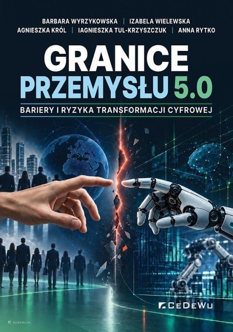 Granice Przemysłu 5.0. Bariery i ryzyka...