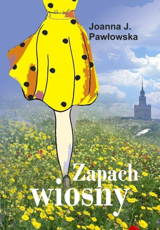 Zapach wiosny, Joanna J. Pawłowska