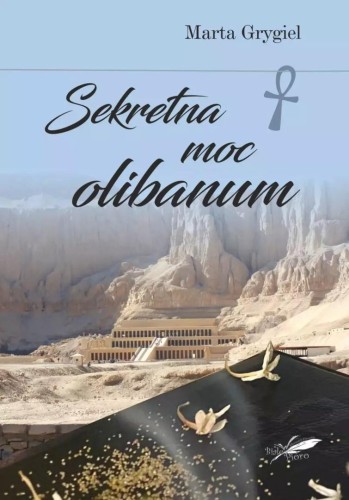 Sekretna moc olibanum, Marta Grygiel