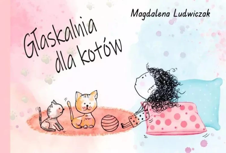 Głaskalnia dla kotów, Magdalena Ludwiczak