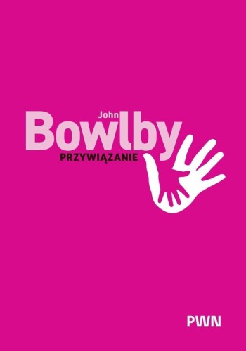 Przywiązanie, John Bowlby