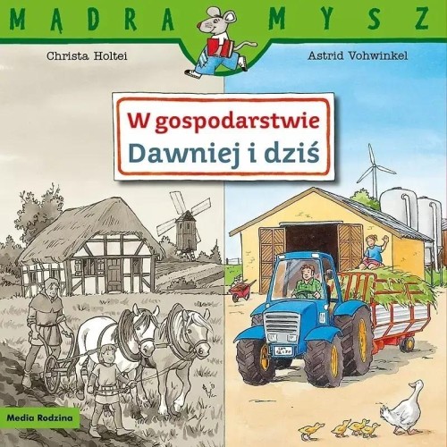 Mądra Mysz. W gospodarstwie. Dawniej i dziś