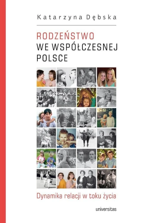 Rodzeństwo we współczesnej Polsce. Dynamika...