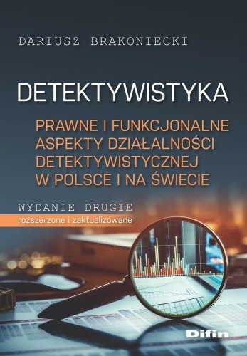 Detektywistyka. Prawne i funkcjonalne aspekty...