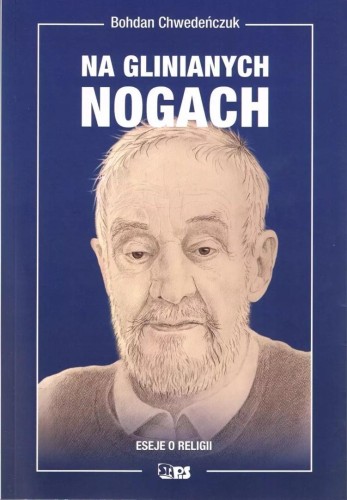 Na glinianych nogach. Eseje o religii