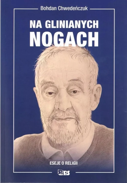 Na glinianych nogach. Eseje o religii